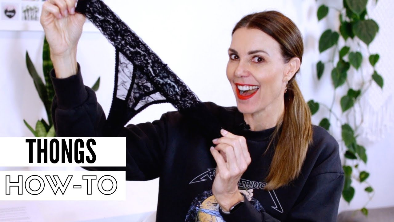 How To Wear A Thong (and feel comfortable)