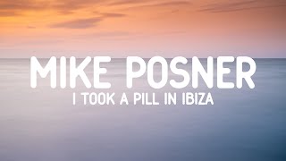 Mike Posner - I Took A Pill In Ibiza (Lyrics)