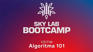 Sky Lab Bootcamp Algoritma 101 Atakan Arslan
