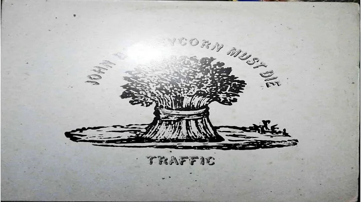 Traffc- John-Barleycorn Must D   -- Full Album 197...