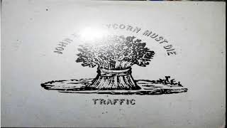 T̰r̰a̰f̰f̰ḭc̰- J̰o̰h̰n̰-Barleycorn Must D̰ḭḛ   -- Full Album 197O HQ