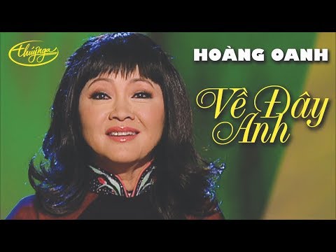 Hoàng Oanh - Về Đây Anh (Nguyễn Hiền & Nhật Bằng) PBN 74