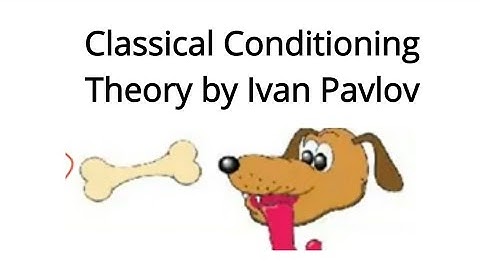 Classical Conditioning Theory of Learning | Ivan Pavlov | learning | Organisational Behaviour