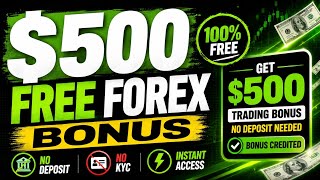 $500 Free Forex Bonus | No KYC Needed — 2026