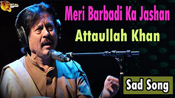 Meri Barbadi Ka Jashan | Audio-Visual |  | Classical | Attaullah Khan Essakhelvi