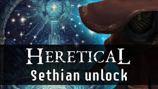 Heretical - Sethian Unlock Guide (Eye for an Eye, Stars Below prophecies)
