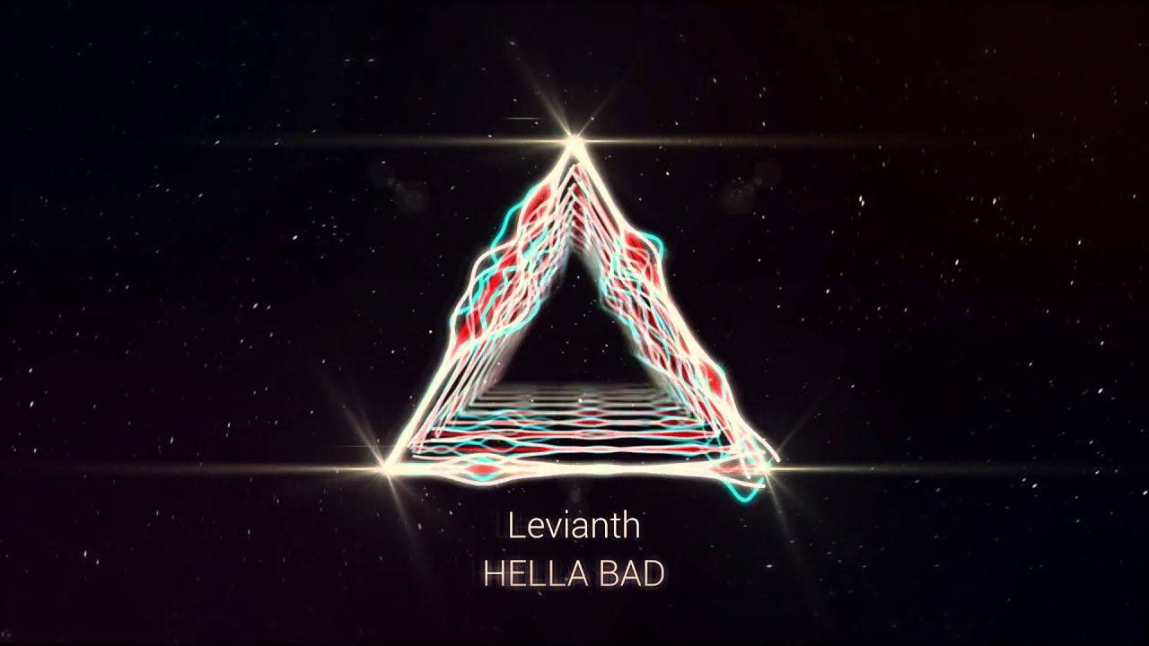 Watch Levianth - HELLA BAD on YouTube Watch Levianth - HELLA BAD on YouTube