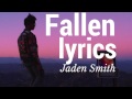 Jaden Smith - Fallen Lyrics