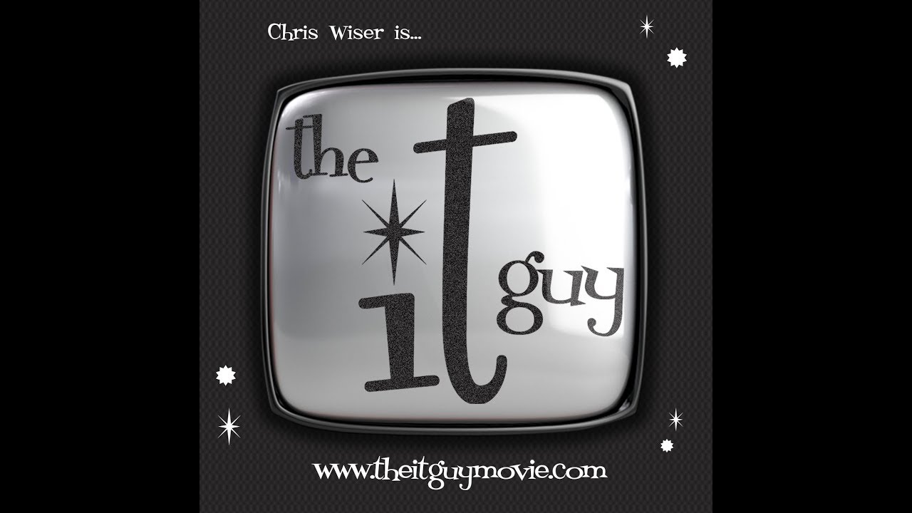 The IT Guy - The Story of Chris Wiser