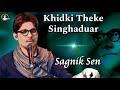 Khirki Theke Singhaduar - Sagnik Sen (Tribute to HEMANTA MUKHERJEE)