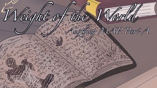 Weight of the World - MAP Part A
