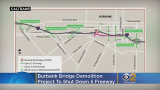 Carmageddon Is Back: Burbank Bridge Demolition Project To Shut Down 5 Freeway