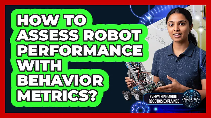 How To Assess Robot Performance With Behavior Metrics?