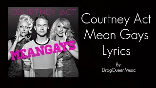 Courtney Act Mean Gays (Lyric Video)