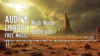Nigh Noon - Silencyde | Cinematic Rock Metal