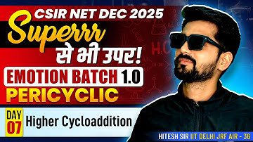 Higher Cycloaddition | Pericyclic | Csir Net Chemistry | Emotion Batch 1.0 | Day 7