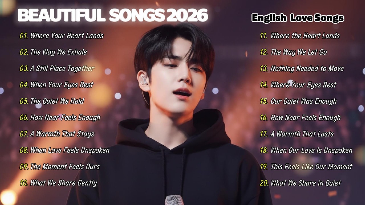 Beautiful & Gentle Love Songs 2026 🌙 Soft Romantic Ballads