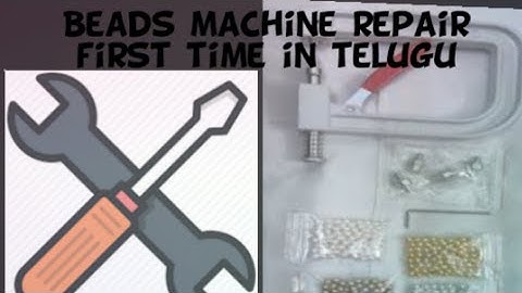 Beads machine/ pearls machine repair first time in telugu in easy method.