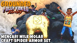Hunting Molar Milk Upgrade Status Craft Spider Armor Set Grounded Fully Yoked Edition Indonesia Part