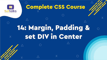 14 - Margin, Padding & Set DIV in Center | CSS Crash Course 2020 | in Urdu/Hindi