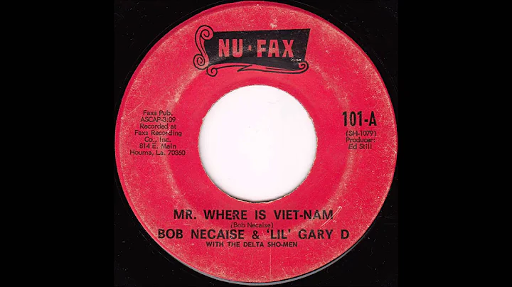 Bob Necaise & Lil Gary D - Mr. Where Is Viet Nam