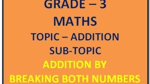 Grade-3-Mathematics-Addition by breaking both numbers