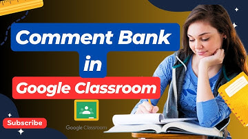 How to use Comment Bank in Google Classroom