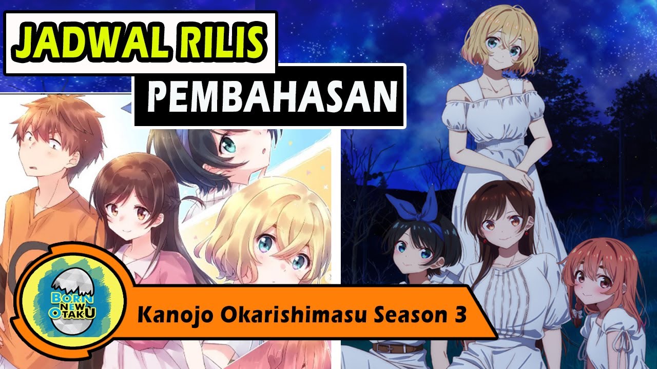 Kanojo Okarishimasu Season 3 Kapan Rilis? Ini Jadwal Resminya !!! - YouTube