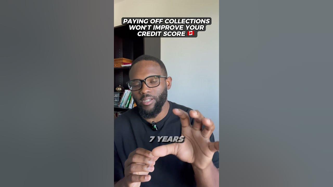Does paying off collections help canada credit creditrepair youtube