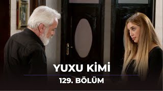 Thumbnail for Yuxu kimi / 129. Bölüm