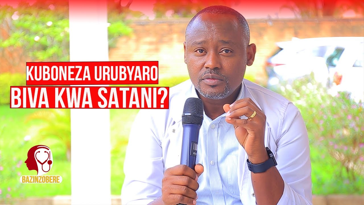KUBONEZA URUBYARO(Part2): BIGENDA BITE NGO UMUNTU ANANIRANWE NABYO?NTIBIVA KWA SATANI? Gynecologist.
