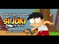 OFFICIAL TEASER - SI JUKI THE MOVIE [Wide Version]