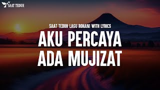 Download Lagu Aku Percaya Ada Mujizat-Angel Pieters, Jason, Sari Simorangkir, Sandi Nugroho - Lagu Rohani Kristen MP3
