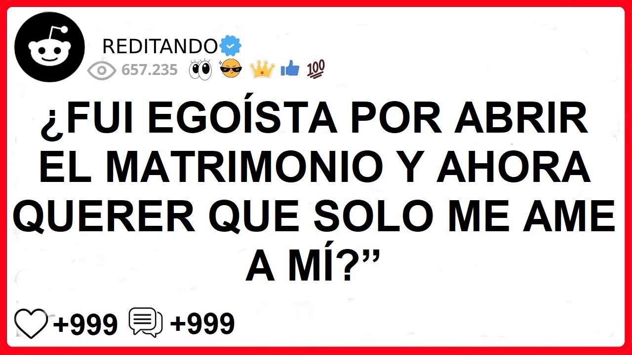 ¿FUI EGOÍSTA POR ABRIR EL MATRIMONIO Y AHORA QUERER QUE SOLO ME AME A MÍ?”