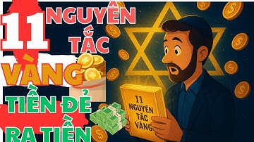 11 Nguyên Tắc Vàng Giúp TIỀN ĐẺ RA TIỀN Của Người Do Thái – Bí Mật Giàu Có Hàng Nghìn Năm!