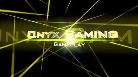 Onyx Gaming-New Intro