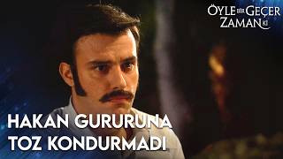 Hakan Gururundan Cemilenin İş Teklifini Reddetti Öyle Bir Geçer Zaman Ki