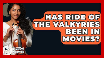 Has Ride Of The Valkyries Been In Movies? - Classical Serenade