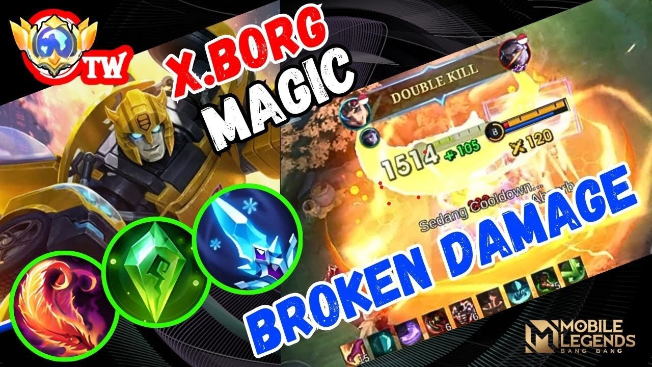 GAMEPLAY X.BORG MAGIC BROKEN DAMAGE 🔥 XBORG BEST BUILD 2024 🔥 XBORG HYPER 🔥 XBORG TOP GLOBAL (OTW)