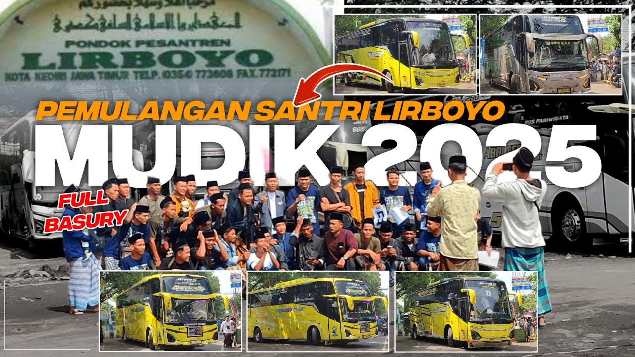 RIBUAN SANTRI LIRBOYO MUDIK LIBURAN‼️SMOGA SLAMAT SAMPE TUJUAN, FUL TELOLET TISAL TRANS, BINTAN JAYA