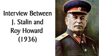 Interview Between Stalin and Roy Howard (1936) + Discussion of Work, Anarchism, & Building Socialism