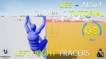 UE5 ALSv4 Climbing System Tutorial 008 - Left / Right Tracers