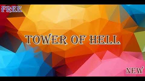 ۩NEW♺TOWER OF HELL♺CHAMSℵSPEEDHACKℵXP FARM۩
