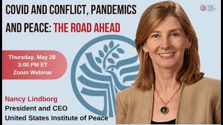 COVID and Conflict, Pandemics and Peace: The Road Ahead