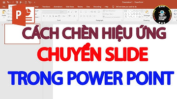 tạo hiệu ứng chuyển slide powerpoint | hiệu ứng chuyển cảnh trong powerpoint