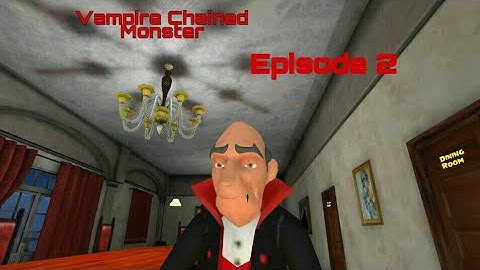 Vampire Chained Monster Full Episode 2 Full Gameplay