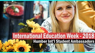 International Education Week - 2018 | Humber International Student Ambassadors