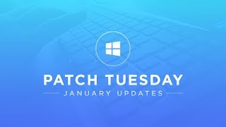 Microsoft Patch Tuesday - January 8th, 2019