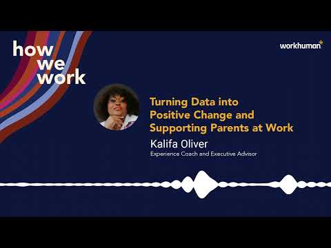 How We Work Podcast | Kalifa Oliver on turning data into positive change & supporting parents thumbnail