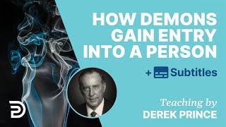 How Demons Gain Entry Into A Person | Derek Prince